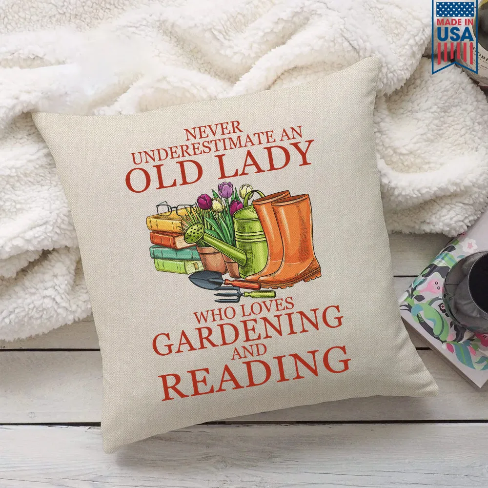 Never Underestimate An Old Lady Who Loves Gardening And Reading Book Lover Gift PIL179