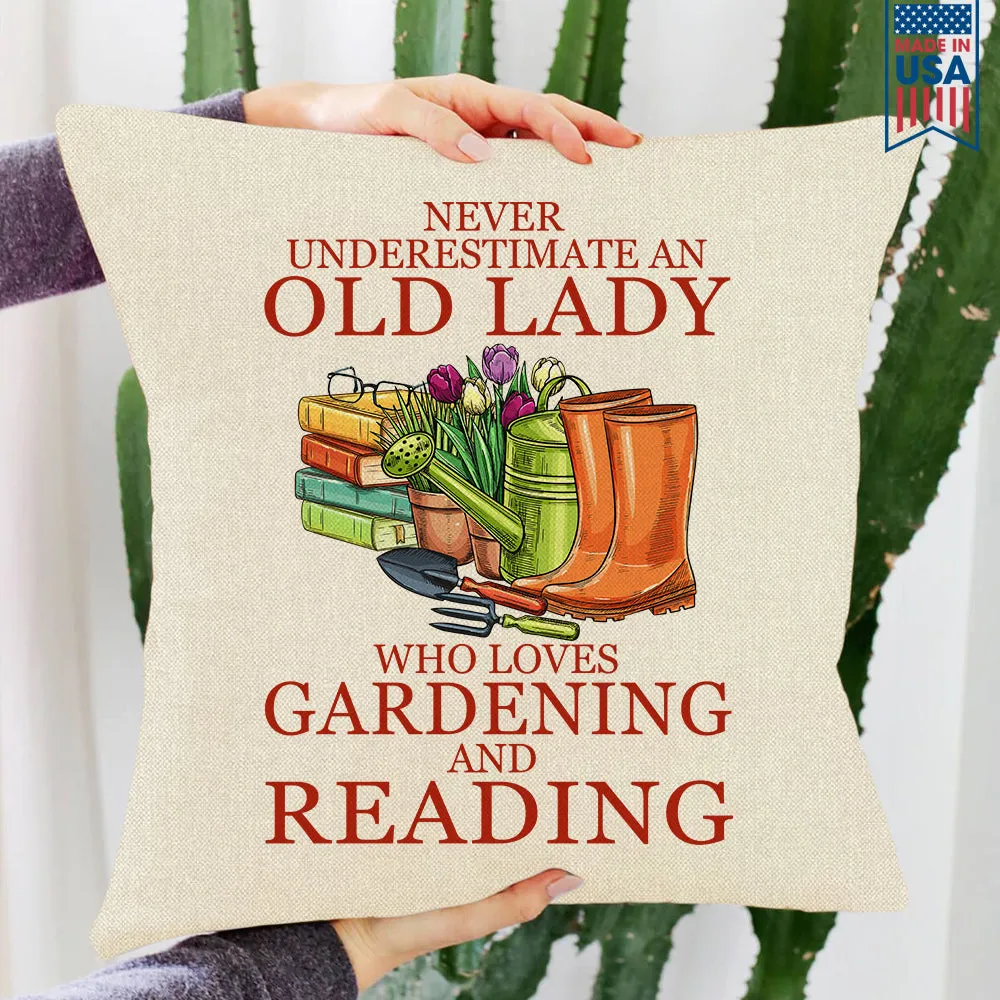 Never Underestimate An Old Lady Who Loves Gardening And Reading Book Lover Gift PIL179