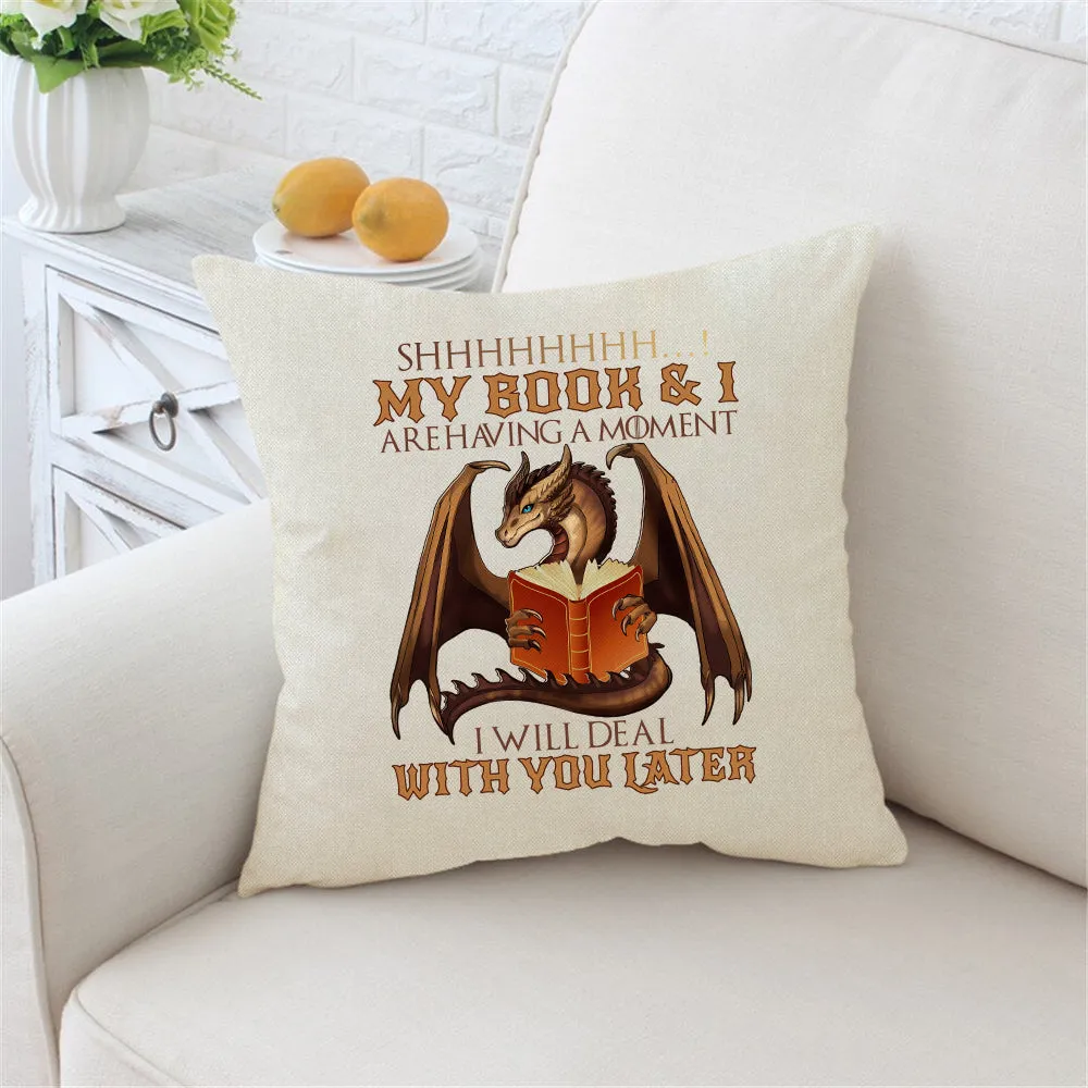 Shhh My Book And I Are Having A Moment I'll Deal With You Later Dragon Book Lovers Gift PIL111